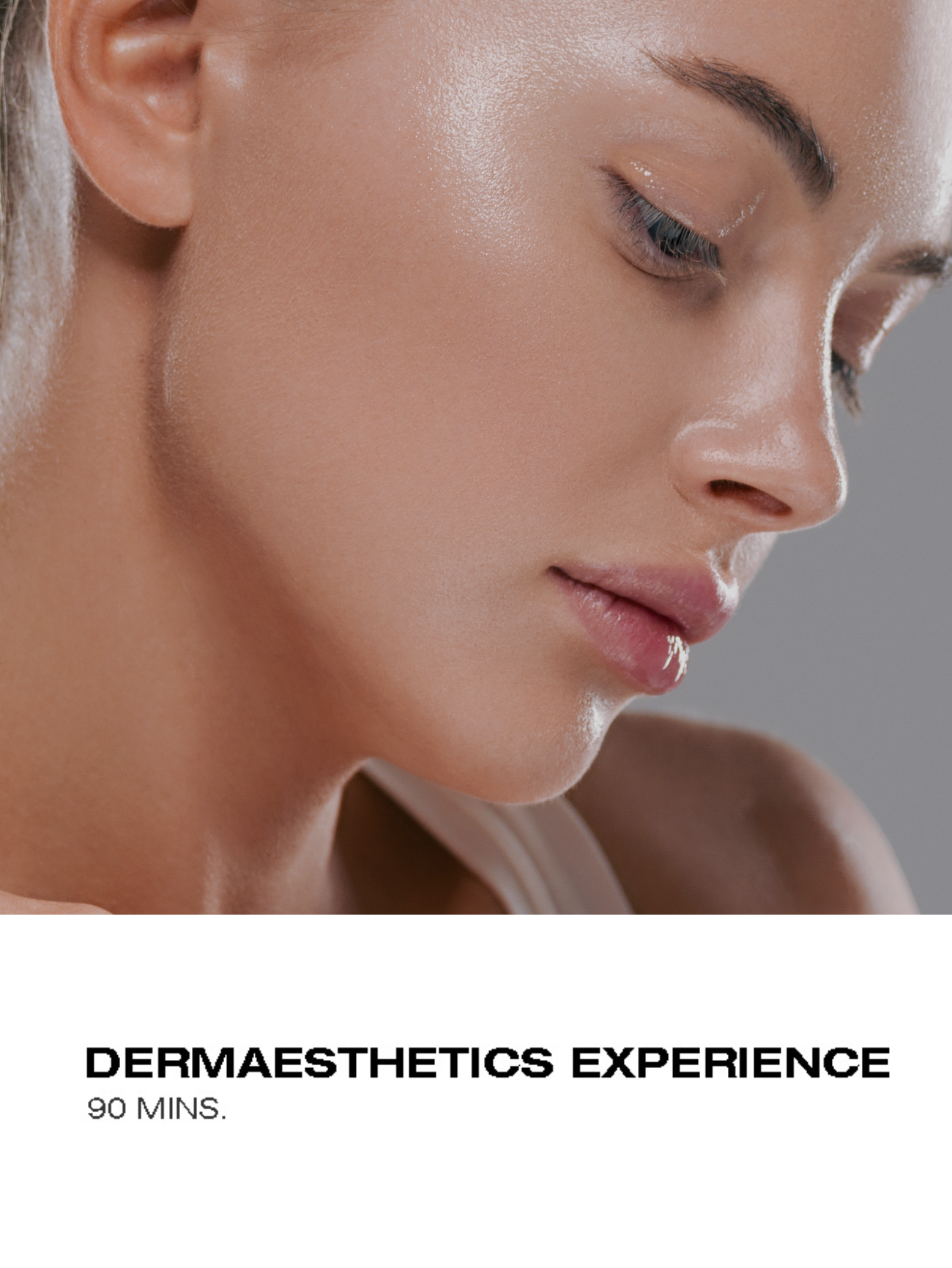 Dermaesthetics Experience | 90 minutes
